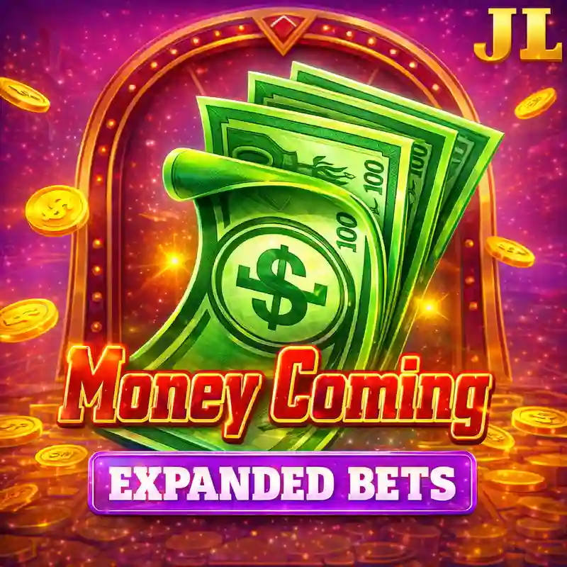 Money Coming Expand Bets Jili Gaming